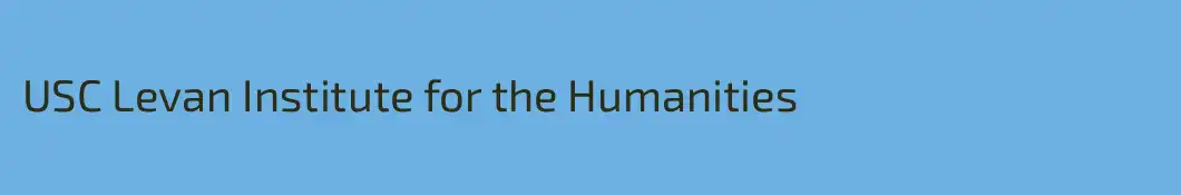 USC Levan Institute for the Humanities